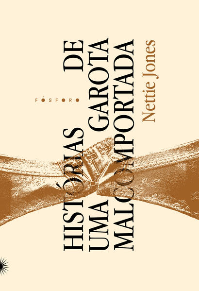 Hist&oacute;rias de uma garota malcomportada, livro de Nettie Jones