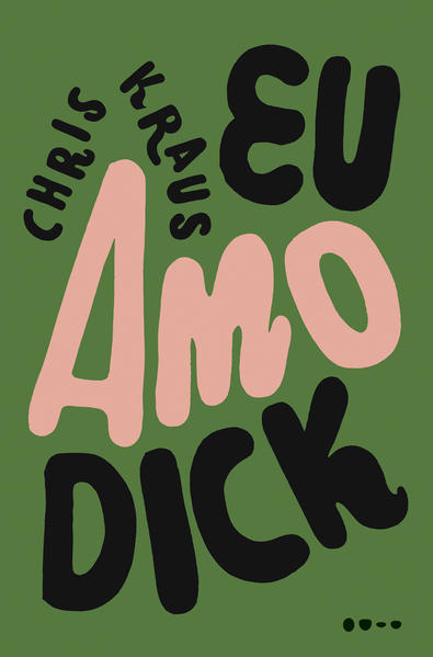 Eu amo Dick, livro de Chris Kraus
