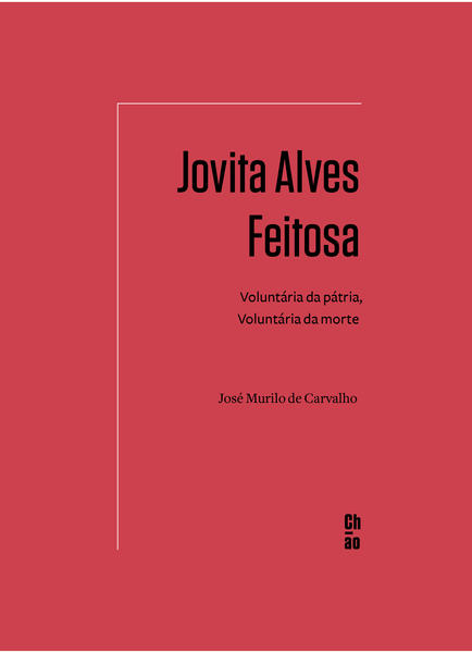 Jovita Alves Feitosa: voluntária da pátria, voluntária da morte, livro de José Murilo de Carvalho
