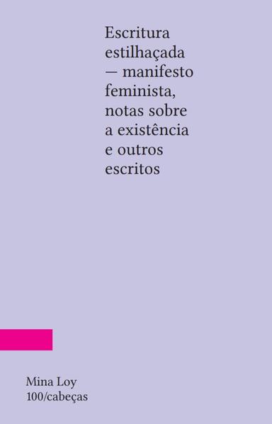 Escritura Estilhaçada. Manifesto Feminista, notas sobre a existência e outros escritos, livro de Mina Loy