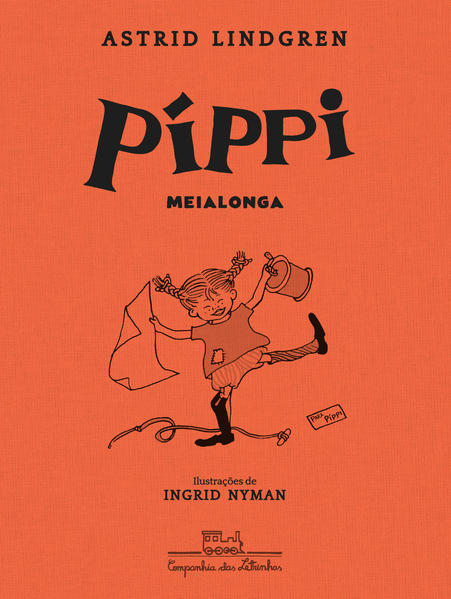 Píppi Meialonga (Edição revista e atualizada), livro de Astrid Lindgren