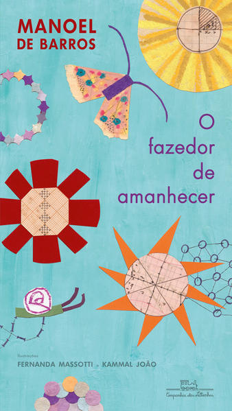 O fazedor de amanhecer, livro de Manoel de Barros