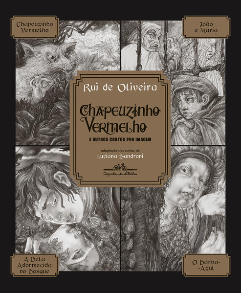 Chapeuzinho Vermelho e outros contos por imagem (Nova edição), livro de Rui de Oliveira