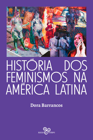 História dos feminismos na América Latina, livro de Dora Barrancos