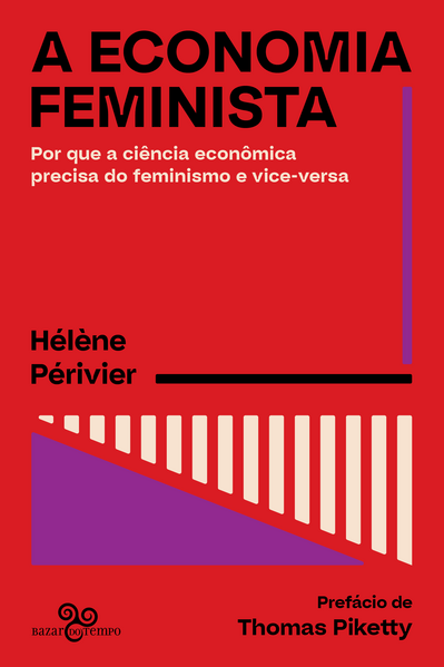 A economia feminista. Por que a ciência econômica precisa do feminismo e vice-versa, livro de Hélène Périvier