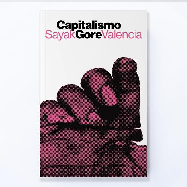 Capitalismo gore, livro de Sayak Valencia