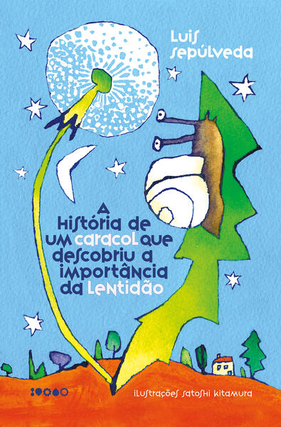 A história de um caracol que descobriu a importância da lentidão, livro de Luis Sepúlveda