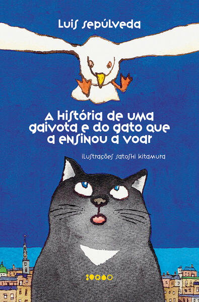 A história de uma gaivota e do gato que a ensinou a voar, livro de Luis Sepúlveda
