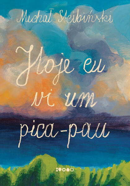 Hoje eu vi um pica-pau, livro de Michal Skibinski