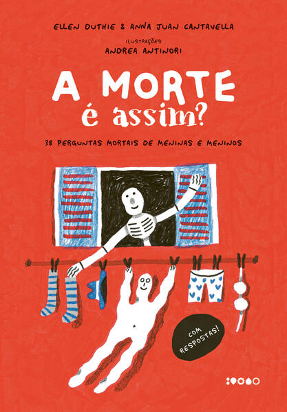 A morte é assim? - 38 perguntas mortais de meninas e meninos, livro de Ellen Duthie, Anna Juan Cantavella