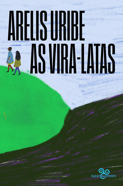 As vira-latas, livro de Arelis Uribe
