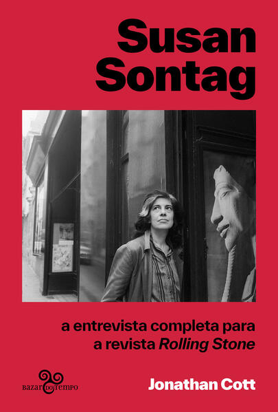 Susan Sontag: A entrevista completa para a revista Rolling Stone, livro de Susan Sontag, Jonathan Cott