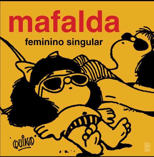 Mafalda. Feminino singular, livro de  Quino