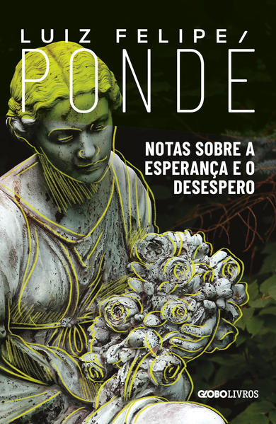 Notas sobre a esperança e o desespero, livro de Luiz Felipe Pondé