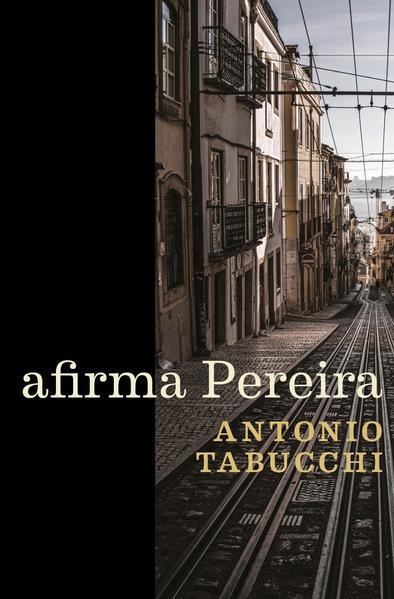 Afirma Pereira. Um testemunho, livro de Antonio Tabucchi