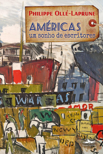 Américas, um sonho de escritores, livro de Philippe Ollé-Laprune