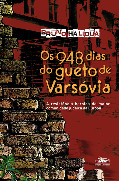 Os 948 dias do gueto de Varsóvia, livro de Bruno Halioua