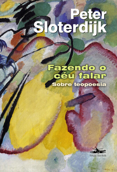 Fazendo o céu falar: Sobre teopoesia, livro de Peter Sloterdijk