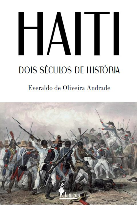 Haiti. Dois séculos de história, livro de Everaldo de Oliveira Andrade