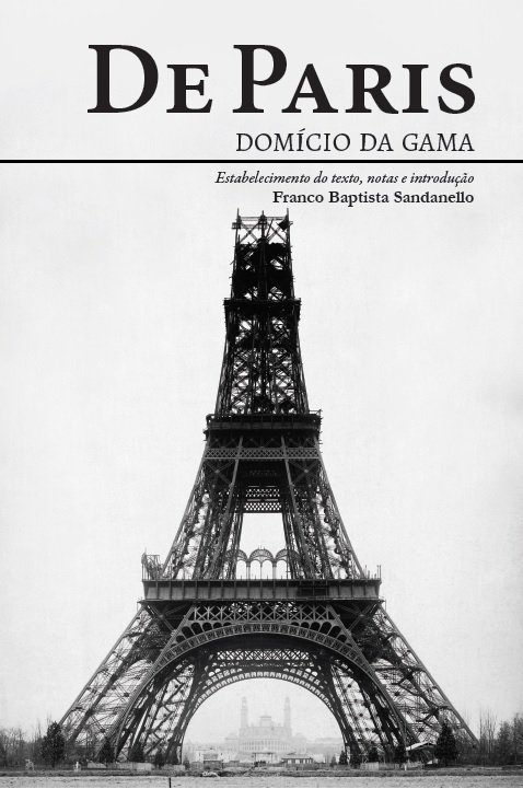 De Paris: Domício da Gama. Estabelecimento do texto, notas e introdução Franco Baptista Sandanello, livro de Domício da Gama, Franco Baptista Sandanello
