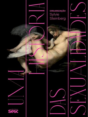 Uma história das sexualidades, livro de Sylvie Steinberg