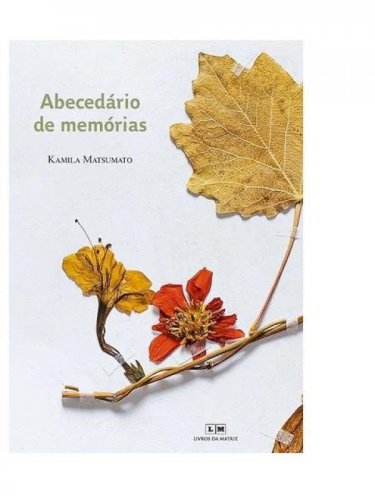 Abeced&aacute;rio de mem&oacute;rias, livro de Kamila Matsumato