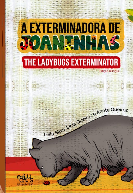 A exterminadora de joaninhas. The ladybugs exterminatot, livro de Lívia Silva, Anete Queiroz, Lícia Queiroz
