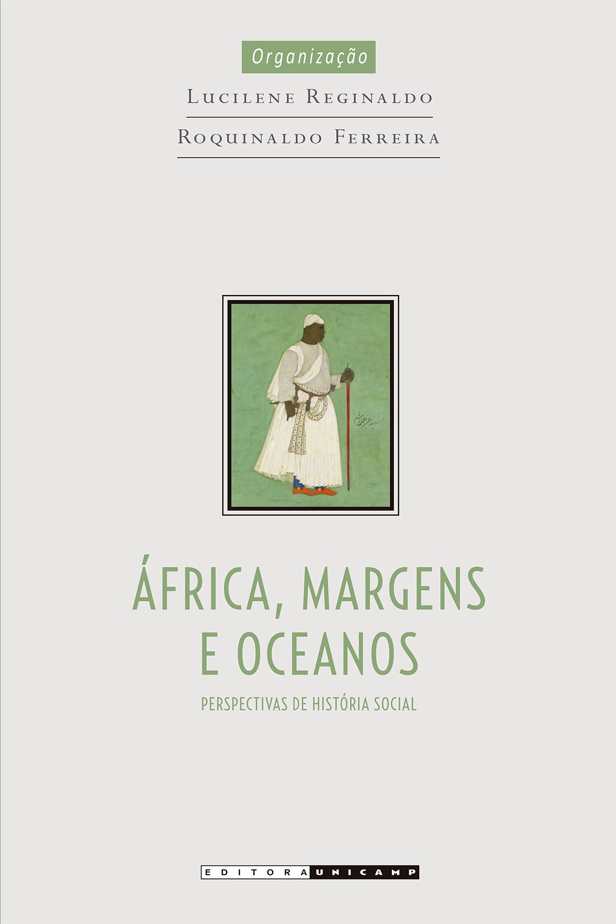 África, margens e oceanos. Perspectivas de história social, livro de Lucilene Reginaldo, Roquinaldo Ferreira