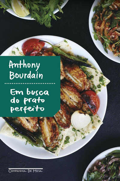 Em busca do prato perfeito (Edição atualizada), livro de Anthony Bourdain