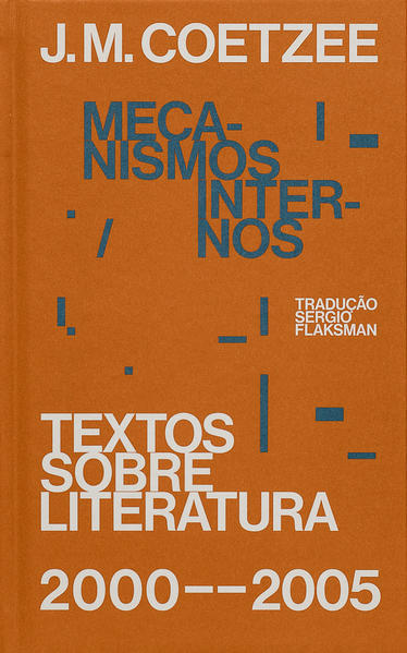 Mecanismos internos. Textos sobre literatura (2000-2005), livro de J. M. Coetzee