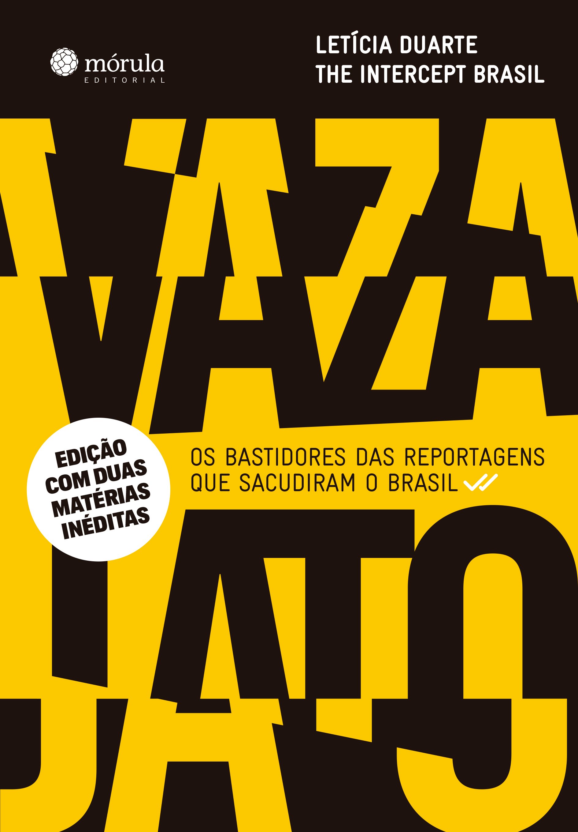 Vaza jato. Os bastidores das reportagens que sacudiram o Brasil, livro de Letícia Duarte, The Intercept Brasil 