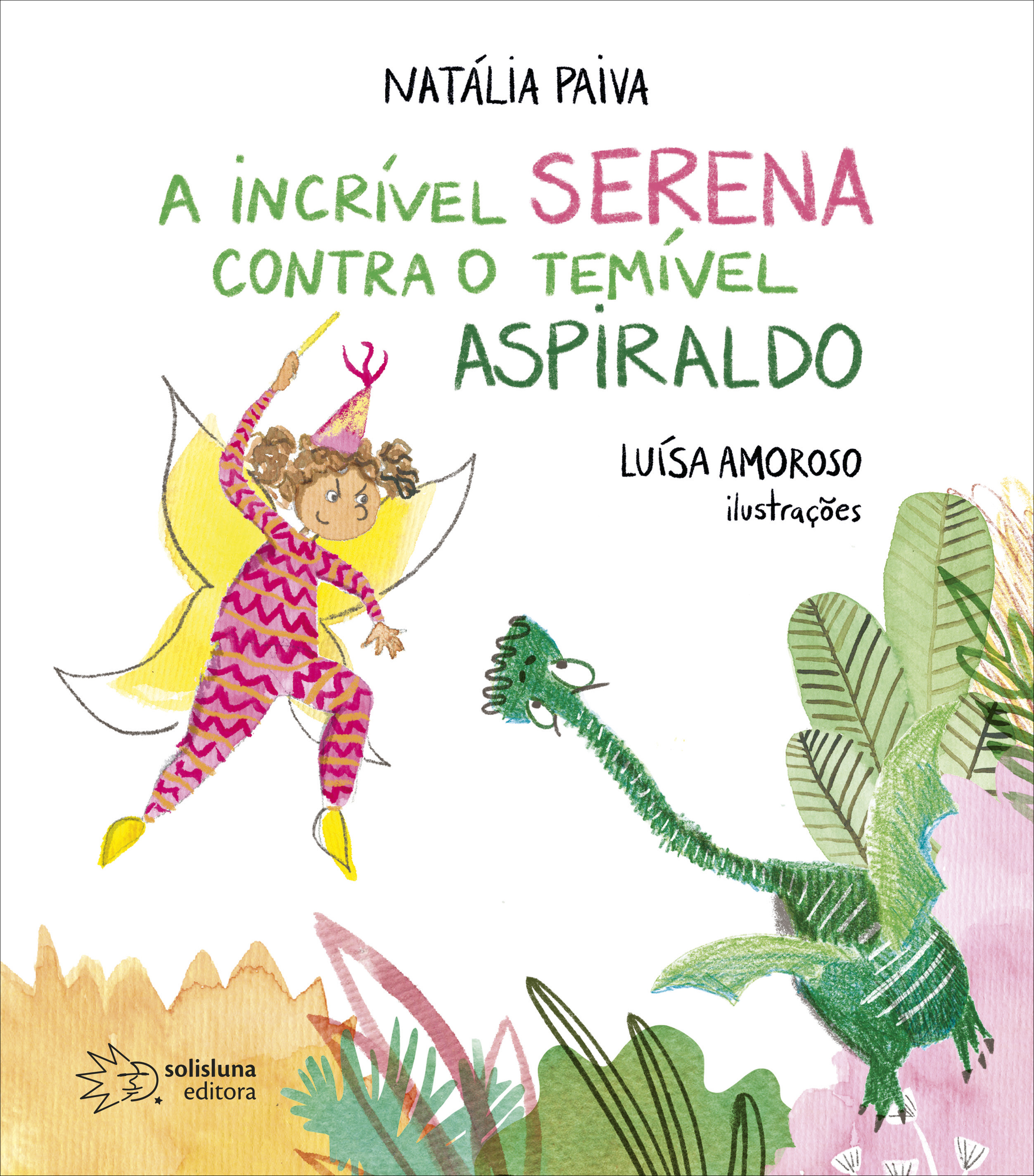 A incrível Serena contra o temível Aspiraldo, livro de Natália Paiva