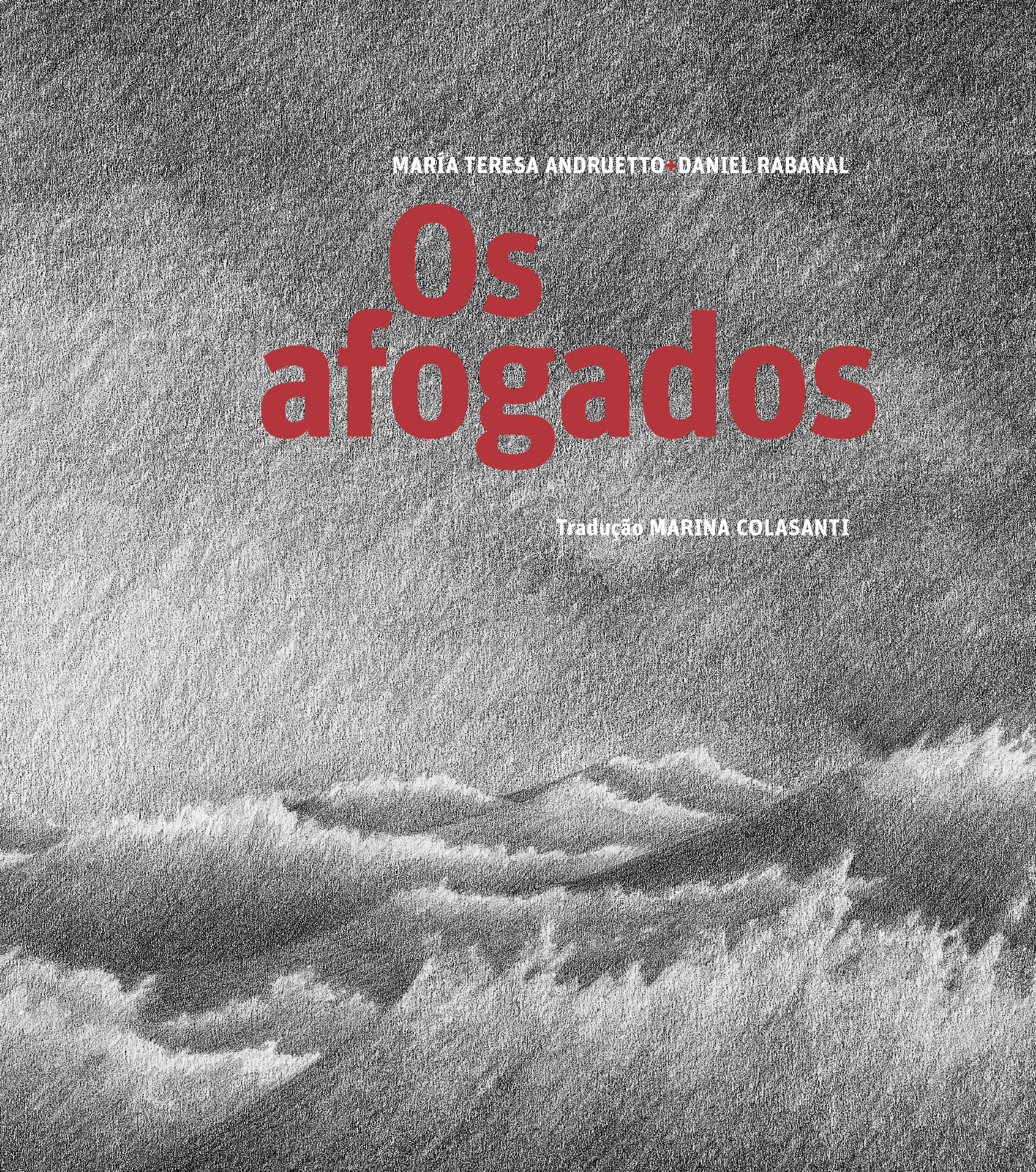 Os afogados, livro de María Teresa Andruetto, Daniel Rabanal