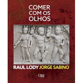 Comer com os olhos, livro de Raul Lody, Jorge Sabino