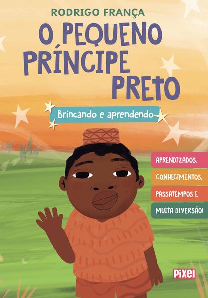 Livrão O pequeno Príncipe Preto, livro de Rodrigo França