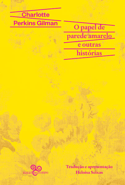 O papel de parede amarelo e outras histórias, livro de Charlotte Perkins Gilman