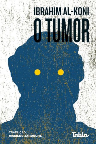  O tumor, livro de Ibrahim Al-Koni