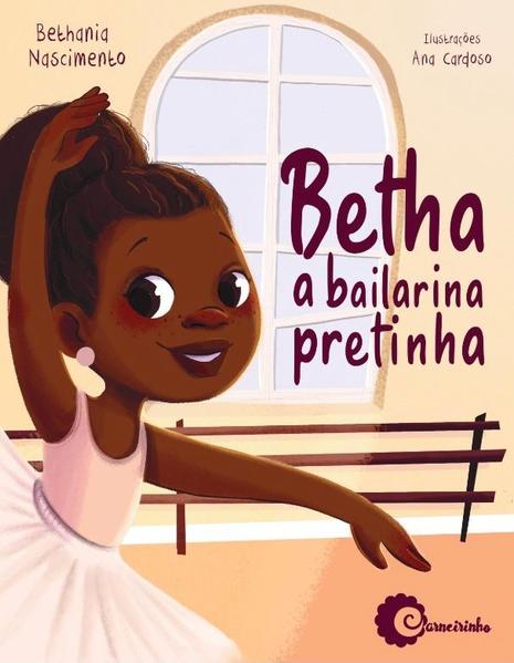 Betha a bailarina pretinha, livro de Bethânia Nascimento
