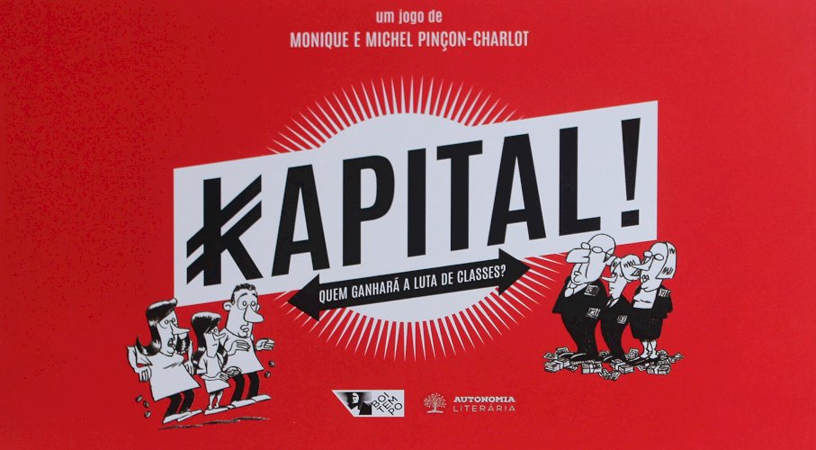 Kapital!: quem ganhará a luta de classes?, livro de Michel Pinçon, Monique Pinçon-Charlot