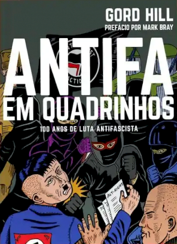 Antifa em quadrinhos: 100 anos de luta antifascista, livro de Gord Hill