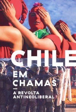 Chile em chamas: a revolta antineoliberal, livro de Tinta Limón