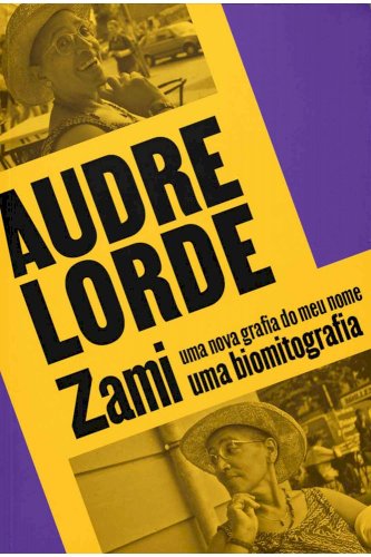 Zami: uma nova grafia do meu nome, livro de Audre Lorde
