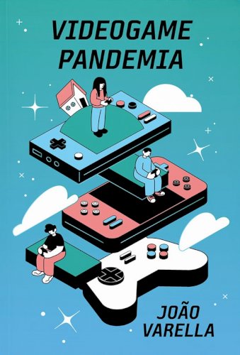 Videogame pandemia, livro de João Varella