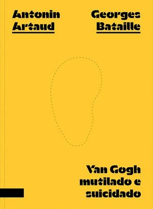 Van Gogh mutilado e suicidado, livro de Antonin Artaud, Georges Bataille