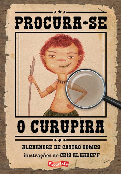 Procura-se o curupira, livro de Alexandre de Castro Gomes