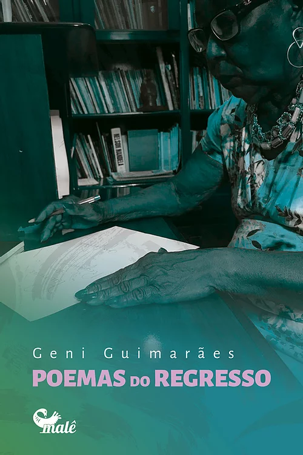 Poemas do regresso, livro de Geni Guimarães, Vagner Amaro