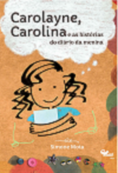 Carolayne, Carolina e as histórias do diário da menina, livro de Simone Mota