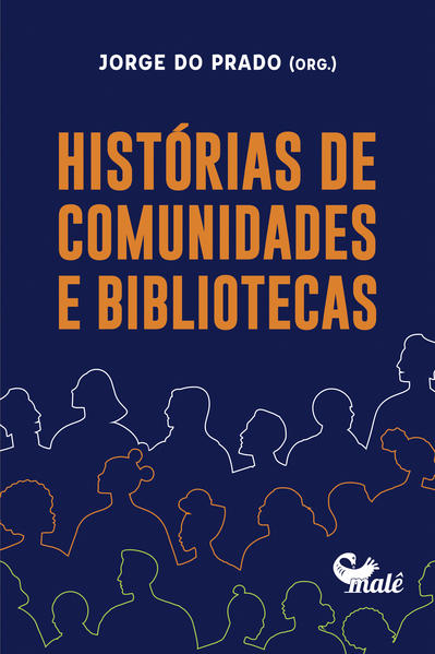 Histórias de comunidades e bibliotecas, livro de Jorge do Prado (org.)