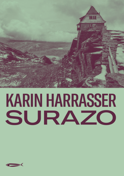 Surazo - Hans e Monika Ertl: Uma história alemã na Bolívia, livro de Karin Harrasser