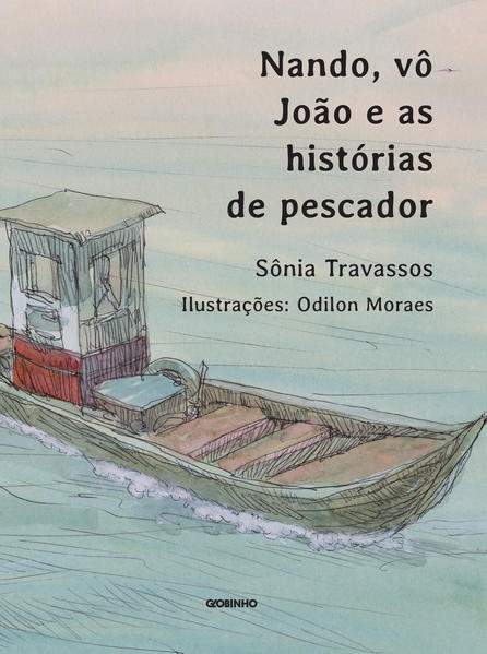 Nando, v&ocirc; Jo&atilde;o e as hist&oacute;rias de pescador, livro de Sônia Travassos